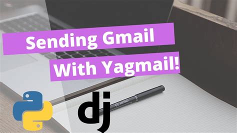 Send Emails With Gmail Python 3 And Yagmail Youtube