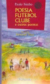 Poema De Futebol Com Rima - Poesia futebol clube e outros poemas - inclui cd de audio - FORMATO ...
