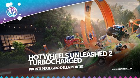 Hot Wheels Unleashed Turbocharged La Nostra Recensione