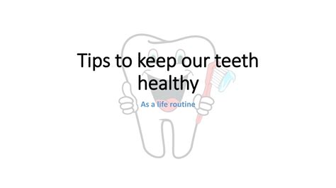Ppt Tips To Keep Your Teeth Healthy Powerpoint Presentation Free