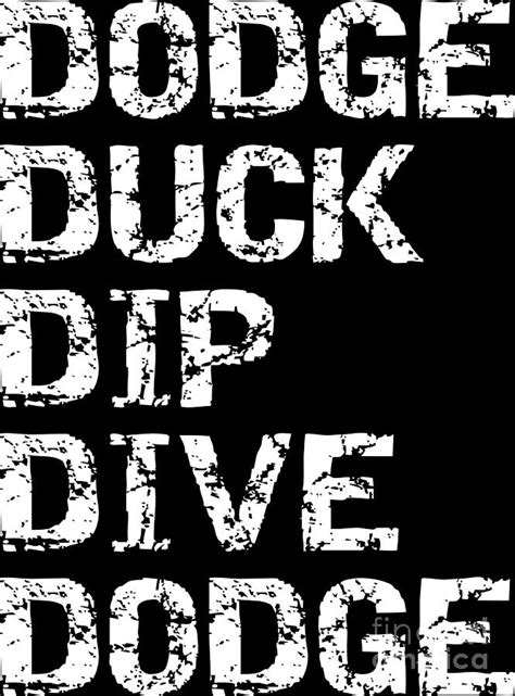 Dodge Duck Dip Dive Dodge Funny Dodgeball T Digital Art By