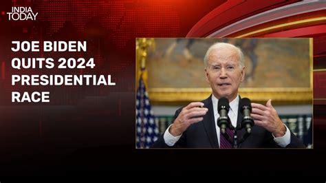 Joe Biden Decides Quit 2024 Presidential Race India Today