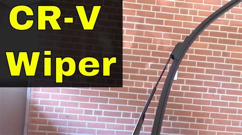 How To Replace Honda Cr V Windshield Wipers Windshield Wiper