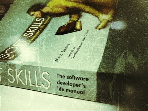 Book Review - Soft Skills: The software developer’s life manual | by ...