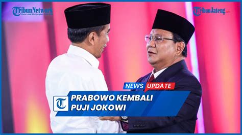 Prabowo Kembali Puji Kepemimpinan Jokowi Saya Cocok Gayanya Youtube