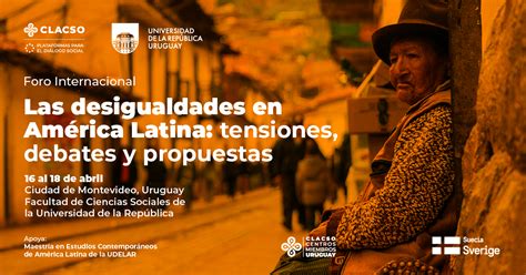 Las desigualdades en América Latina tensiones debates y propuestas CLACSO