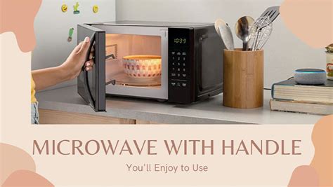 Top 6 Microwaves with Handle: Best Rated Models & Reviews