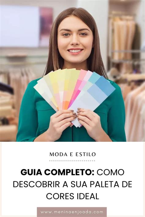 Guia Completo Como Descobrir A Sua Paleta De Cores Ideal Menina Enjoada