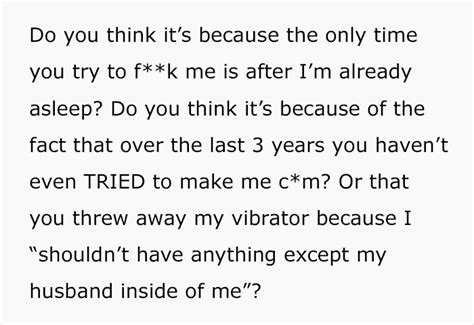 Woman Lists All The Reasons She Doesnt Want To Have Sex With Her Husband After She Catches Him
