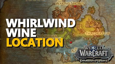 Whirlwind Wine WoW Location YouTube