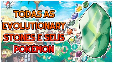 Todas As Pedras Evolutivas E Os PokÉmon Que Elas Evoluem Youtube