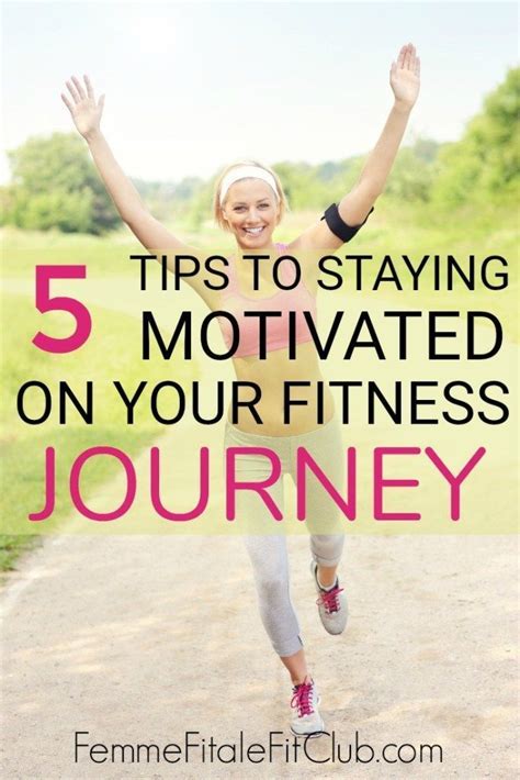 5 Fitness Tips To Stay Motivated Fitness Journey How To Stay Motivated Fitness Tips