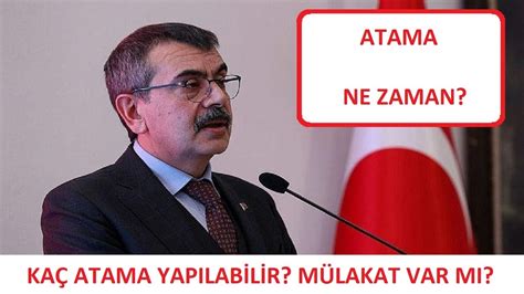 ÖĞRETMEN ATAMASI NE ZAMAN MÜLAKAT VAR MI ÖĞRETMEN ATAMA SAYISI NE