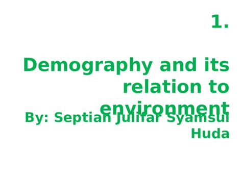 (PPT) Demography n environment.pptx | Septian Julifar - Academia.edu