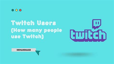 Twitch Statistics 2023 — Users Revenue And Insights