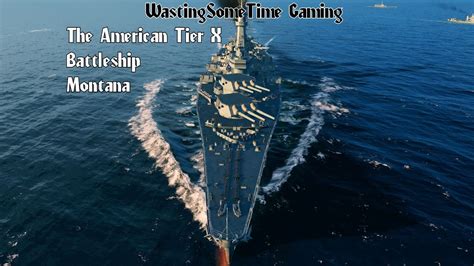 Montana Battleship Gameplay World Of Warships Youtube