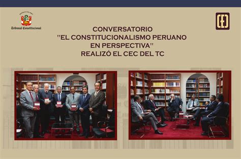 Conversatorio El Constitucionalismo Peruano En Perspectiva Realizó El Cec Del Tc Noticias