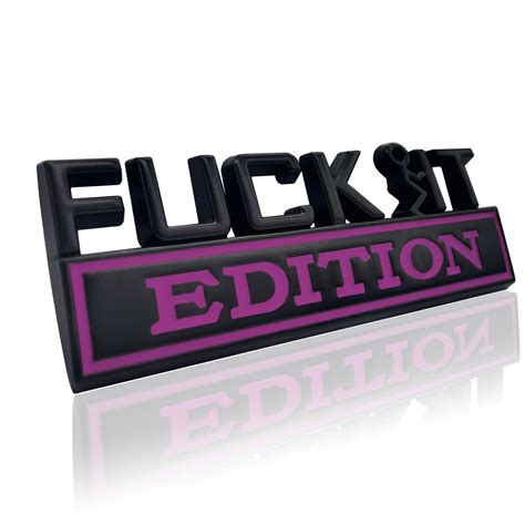 Amazon Fuck IT Edition Emblem Car Exterior Emblems Badge 3D Sticker Decal Fuck IT Edition