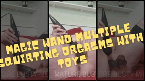 Multiple Squirting Orgasms Wand Vibrations And Toys Mature Busty Milf Clips Sale