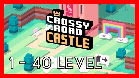 CROSSY ROAD CASTLE Gameplay Walkthrough 40 Level YouTube