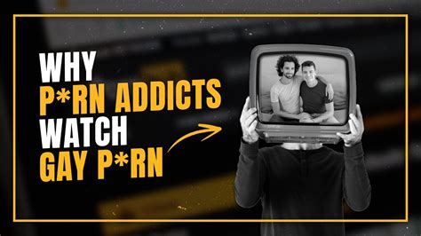 Why Individuals Watch Gay P Rn Sexual Orientation Nonutnovember YouTube