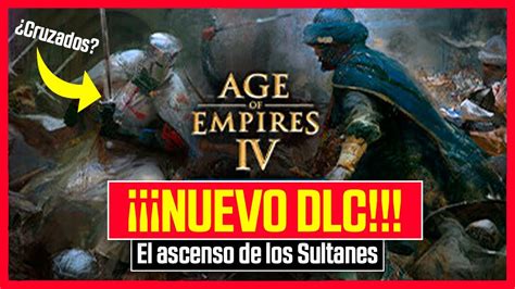 NUEVO DLC De AGE OF EMPIRES 4 The SULTANS ASCEND YouTube