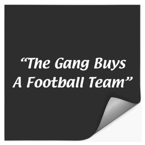 The Gang Buys A Football Team Wrexham Stickers Sold By Kiran Bains