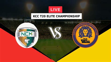 LIVE NCMI VS CECC KCC T20 ELITE CHAMPIONSHIP 2022 NCM INVESTMENTS