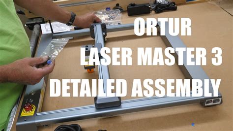 Ortur Laser Master 3 Detailed Assembly YouTube