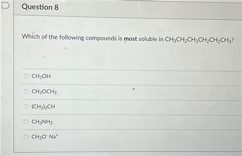 Solved Question Which Of The Following Compounds Is Most Chegg