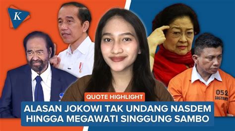 Jokowi Benarkan Tak Undang Nasdem Hingga Megawati Singgung Kasus Sambo