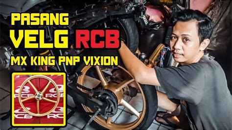 Cara Pasang Velg RCB MX King Di Vixion New YouTube