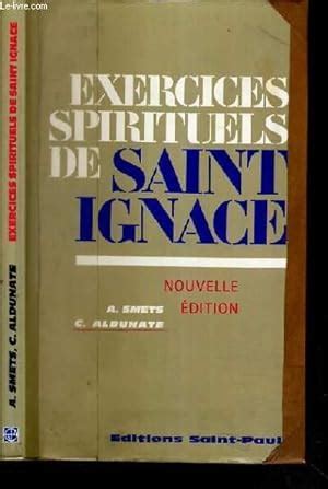 Exercices Spirituels De Saint Ignace Nouvelle Edition Von Smets A