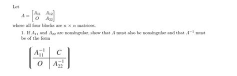 Solved Let A A11 A12 A22 Where All Four Blocks Are N X N