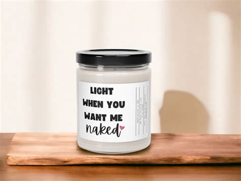 Light When You Want Me Naked Candle 9 Oz Gift For Him Her Etsy