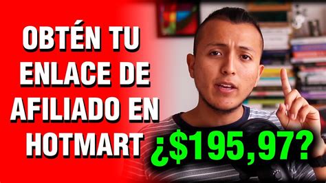 C Mo Ser Afiliado En Hotmart Y Vender Obt N Tu Enlace Y Gana Dinero