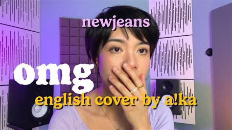 OMG NewJeans English Cover By A Ka YouTube