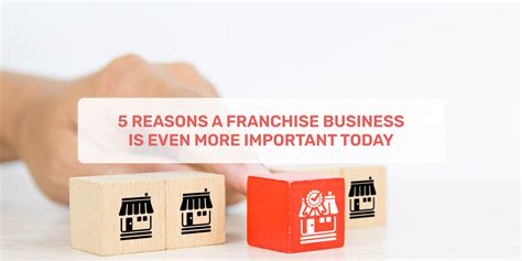reasons  franchise business    important today momatos
