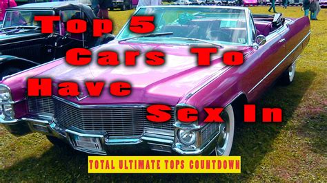 Top 5 Cars To Have Sex In INearlyShirtMyPants