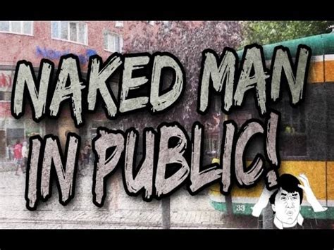 Naked Man In Public Prank YouTube
