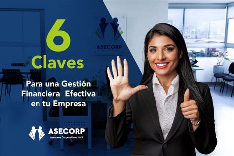 6 Claves Para Una Gestión Financiera Efectiva En Tu Empresa — Asecorp