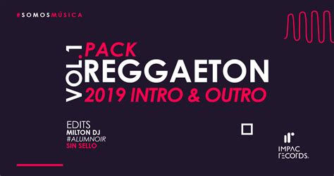 Reggaeton Pack Vol Intro Outro Impac Records