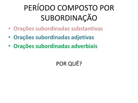 O Que é Período Composto Por Subordinação - 5