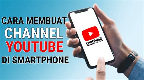 Cara Membuat Channel Youtube Untuk Pemula Cara Membuat Bikin Channel