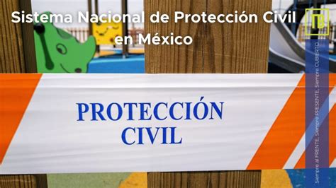 Sistema Nacional de Protección Civil en México Toroblack