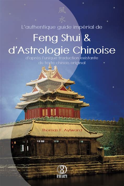 L authentique guide impérial de Feng Shui d Astrologie Chinoise