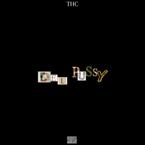 Del Pussy Single By Thc Spotify