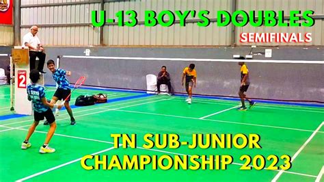 U 13 BOY S DOUBLES SEMIFINALS DECIDING TAMILNADU STATE SUB JUNIOR