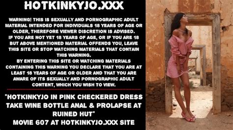 Hotkinkyjo In Pink Checkered Dress Take Wine Bottle Anal Prolapse At Ruined Hut Xxx Mobile