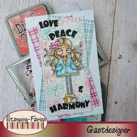 Love Peace Harmony Stamping Fairies Der Blog